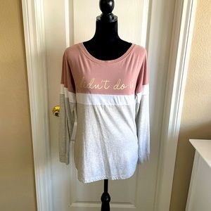 Women’s long sleeve shirt. “ I didn’t do it”